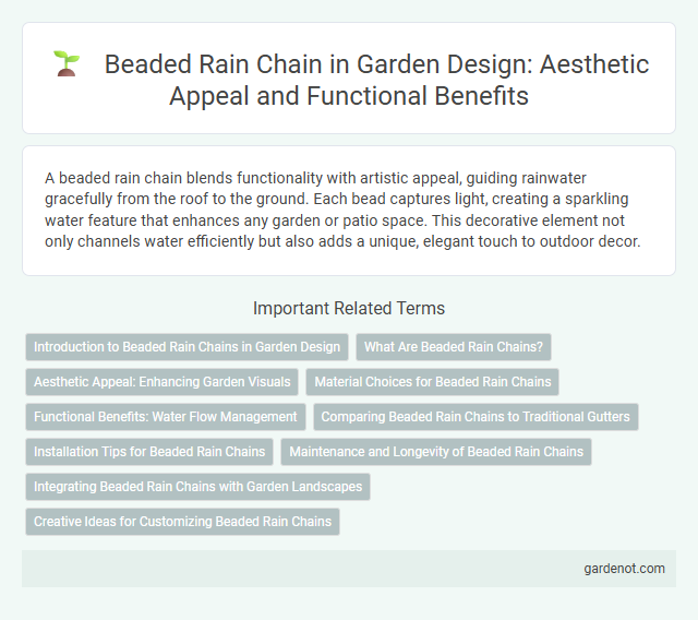Beaded Rain Chain in Garden Design: Aesthetic Appeal and Functional Benefits