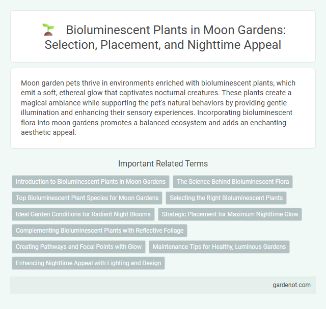 Bioluminescent Plants in Moon Gardens: Selection, Placement, and Nighttime Appeal