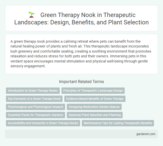 Green Therapy Nook in Therapeutic Landscapes: Design, Benefits, and Plant Selection