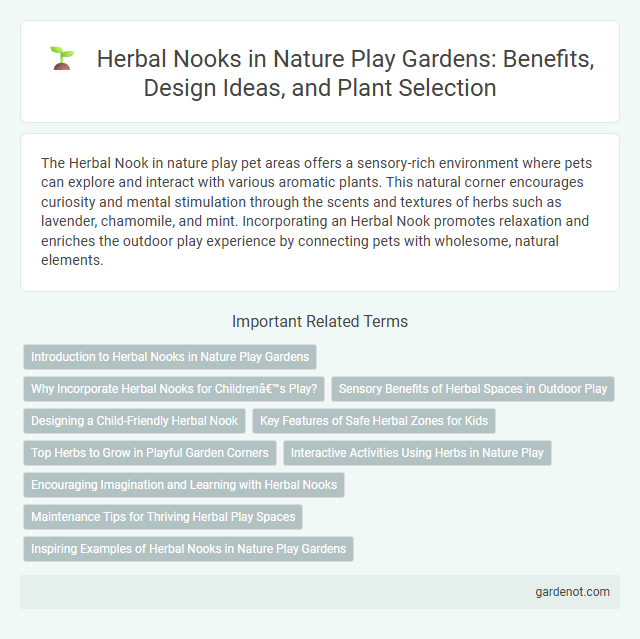 Herbal Nooks in Nature Play Gardens: Benefits, Design Ideas, and Plant Selection