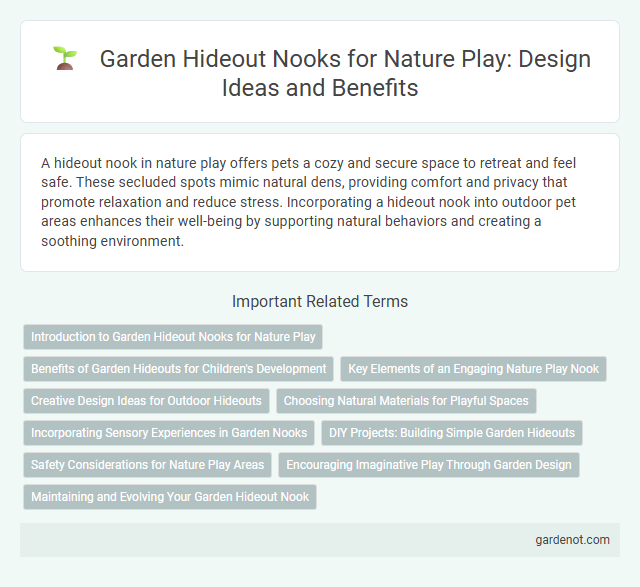 Garden Hideout Nooks for Nature Play: Design Ideas and Benefits