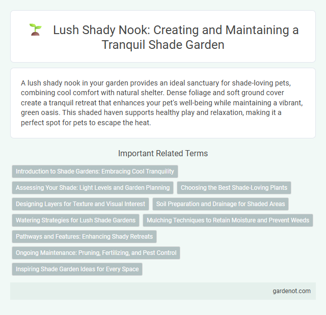 Lush Shady Nook: Creating and Maintaining a Tranquil Shade Garden