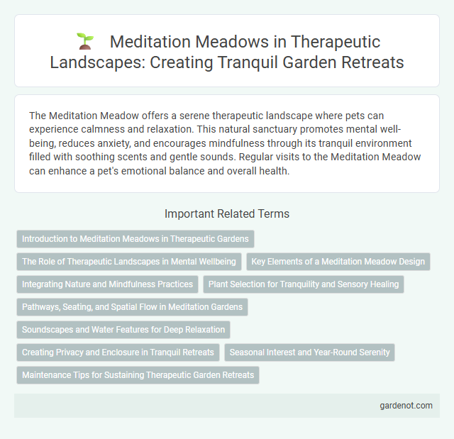 Meditation Meadows in Therapeutic Landscapes: Creating Tranquil Garden Retreats