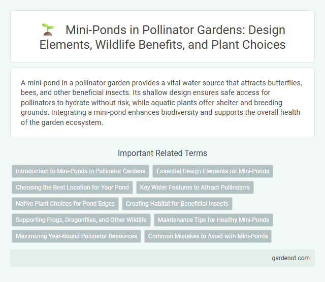 Mini-Ponds in Pollinator Gardens: Design Elements, Wildlife Benefits, and Plant Choices