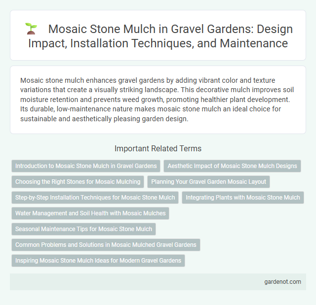 Mosaic Stone Mulch in Gravel Gardens: Design Impact, Installation Techniques, and Maintenance