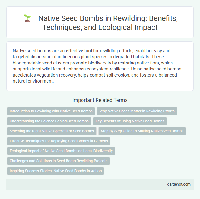 Native Seed Bombs in Rewilding: Benefits, Techniques, and Ecological Impact
