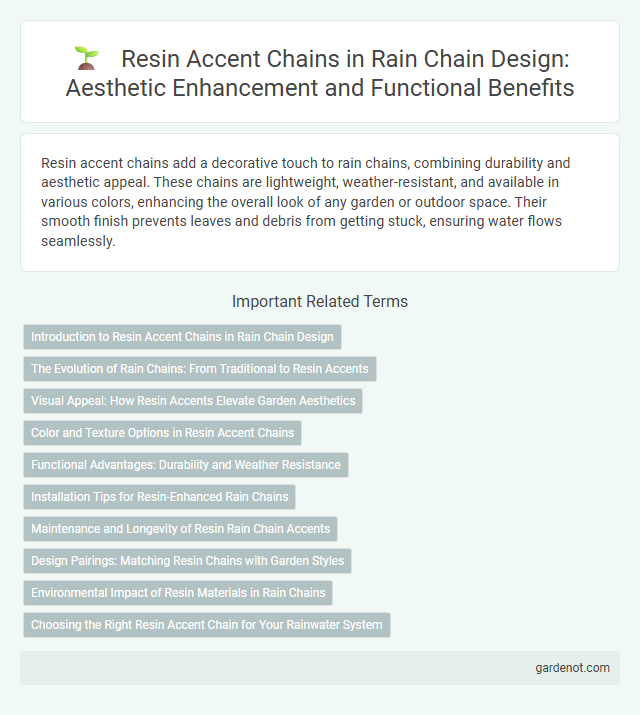 Resin Accent Chains in Rain Chain Design: Aesthetic Enhancement and Functional Benefits