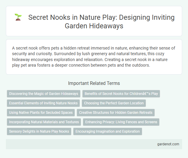 Secret Nooks in Nature Play: Designing Inviting Garden Hideaways
