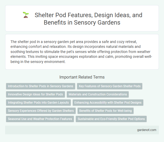 Shelter Pod Features, Design Ideas, and Benefits in Sensory Gardens
