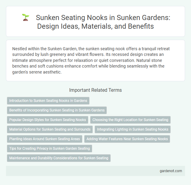 Sunken Seating Nooks in Sunken Gardens: Design Ideas, Materials, and Benefits