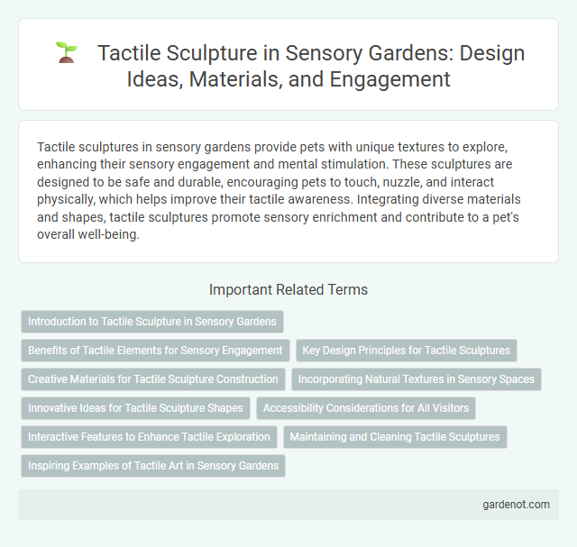 Tactile Sculpture in Sensory Gardens: Design Ideas, Materials, and Engagement