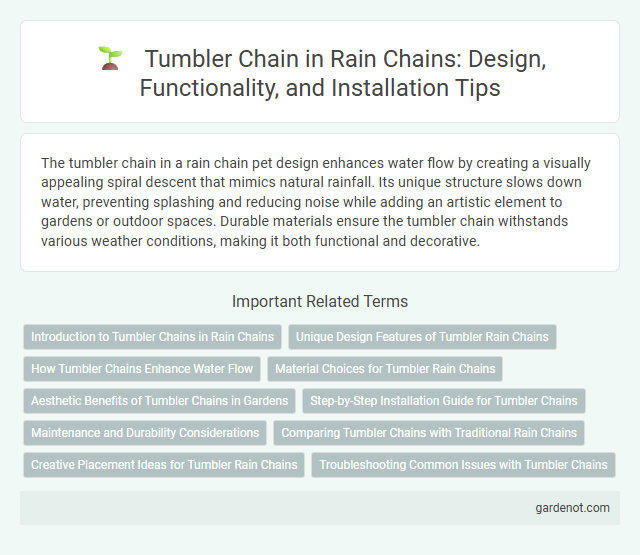 Tumbler Chain in Rain Chains: Design, Functionality, and Installation Tips