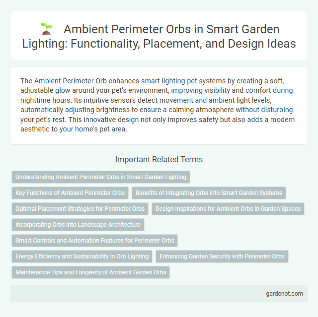 Ambient Perimeter Orbs in Smart Garden Lighting: Functionality, Placement, and Design Ideas