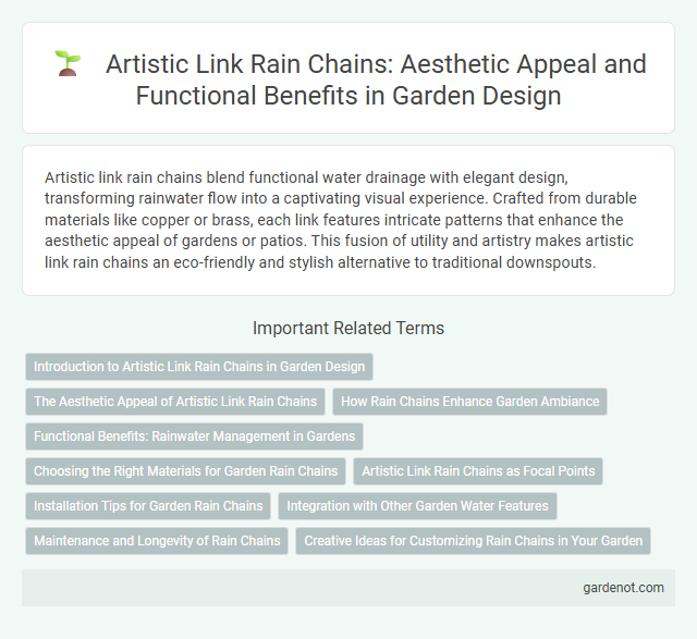 Artistic Link Rain Chains: Aesthetic Appeal and Functional Benefits in Garden Design