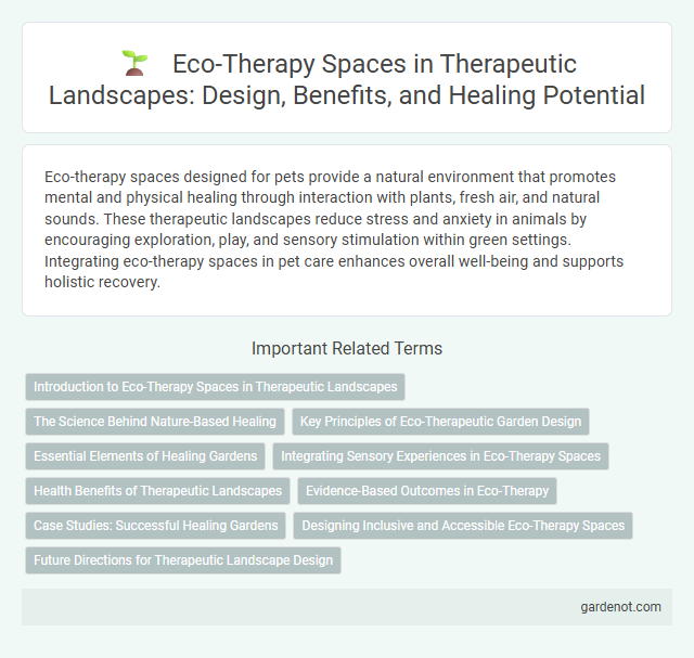 Eco-Therapy Spaces in Therapeutic Landscapes: Design, Benefits, and Healing Potential