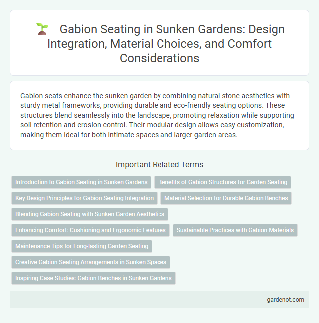 Gabion Seating in Sunken Gardens: Design Integration, Material Choices, and Comfort Considerations