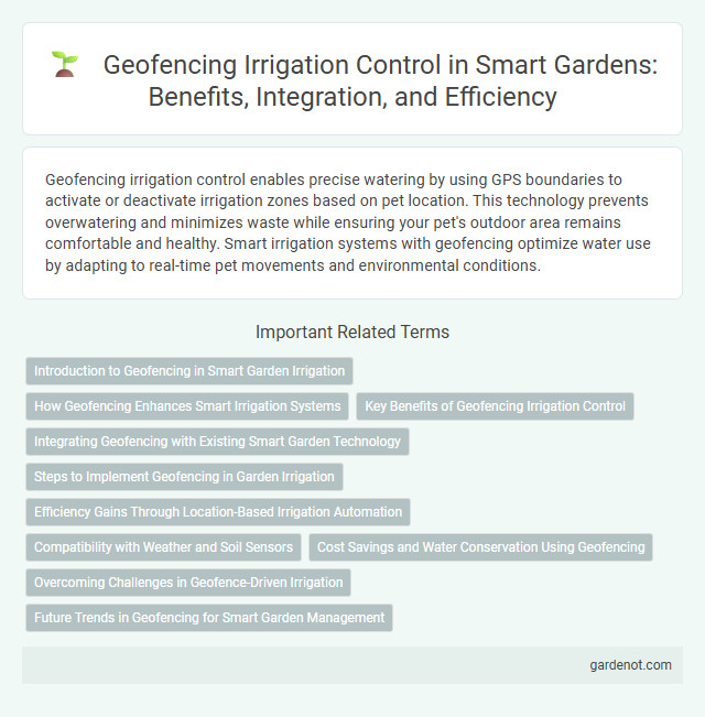 Geofencing Irrigation Control in Smart Gardens: Benefits, Integration, and Efficiency