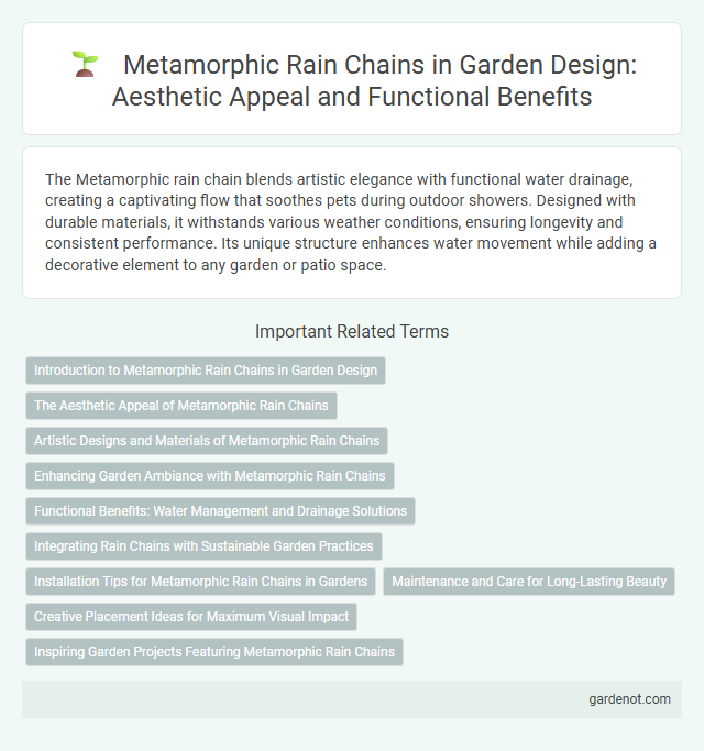 Metamorphic Rain Chains in Garden Design: Aesthetic Appeal and Functional Benefits