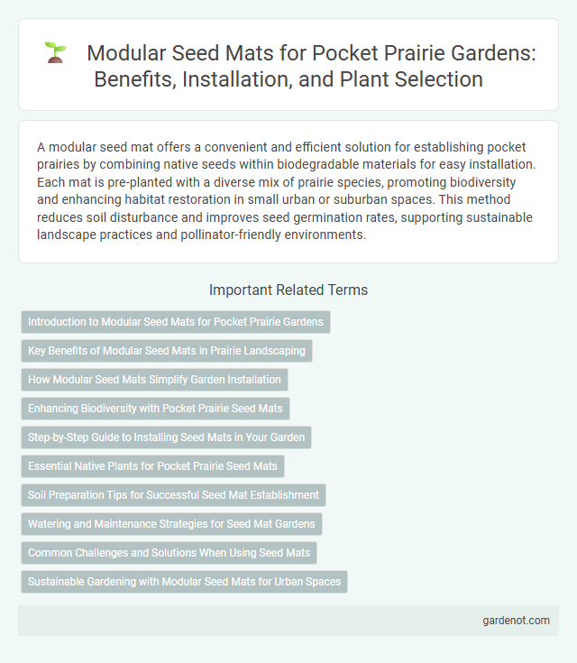 Modular Seed Mats for Pocket Prairie Gardens: Benefits, Installation, and Plant Selection