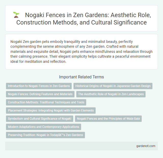 Nogaki Fences in Zen Gardens: Aesthetic Role, Construction Methods, and Cultural Significance