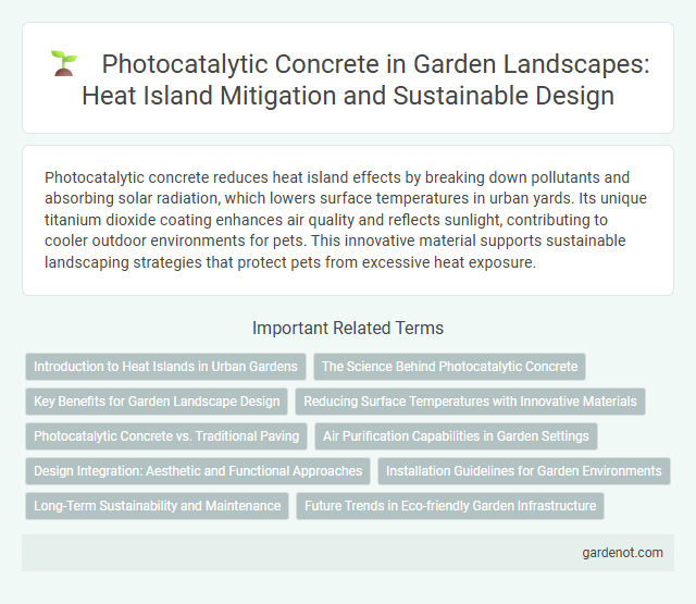 Photocatalytic Concrete in Garden Landscapes: Heat Island Mitigation and Sustainable Design