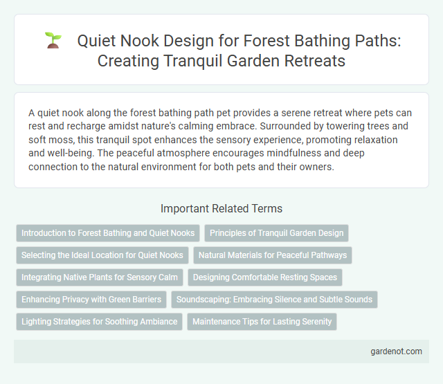 Quiet Nook Design for Forest Bathing Paths: Creating Tranquil Garden Retreats
