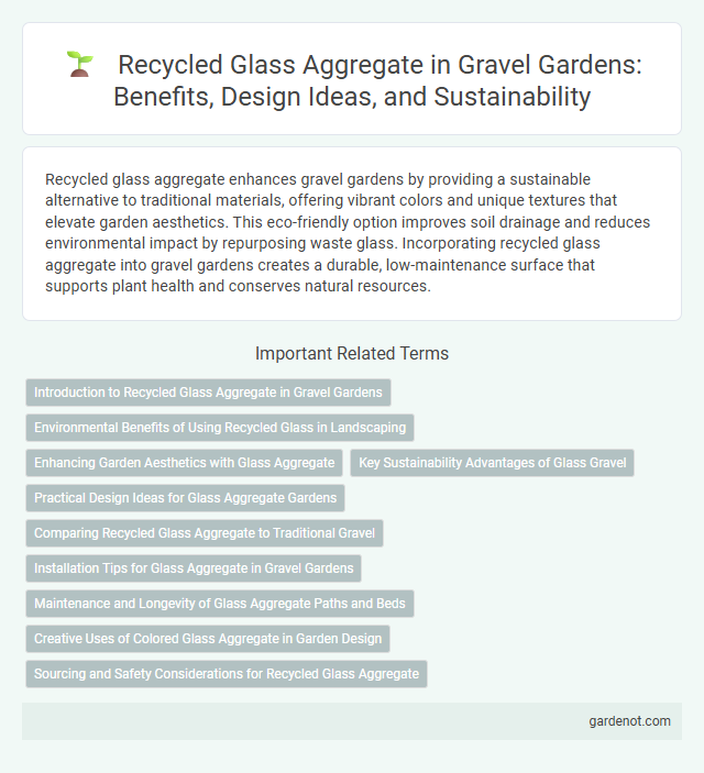 Recycled Glass Aggregate in Gravel Gardens: Benefits, Design Ideas, and Sustainability
