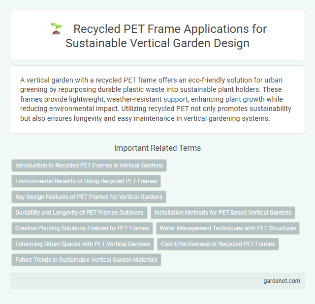 Recycled PET Frame Applications for Sustainable Vertical Garden Design