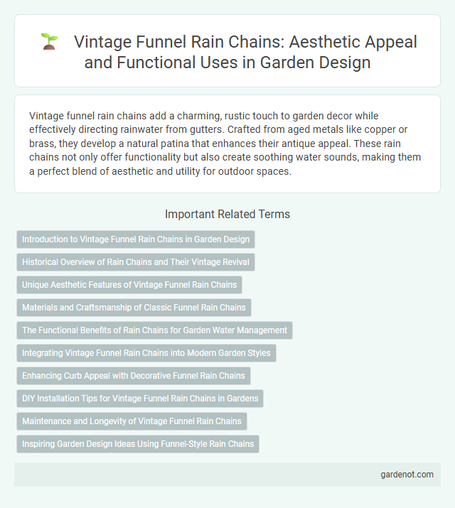 Vintage Funnel Rain Chains: Aesthetic Appeal and Functional Uses in Garden Design
