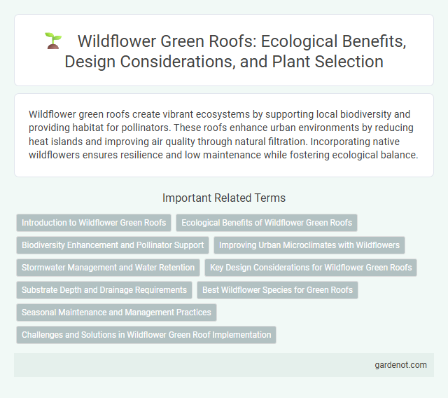 Wildflower Green Roofs: Ecological Benefits, Design Considerations, and Plant Selection