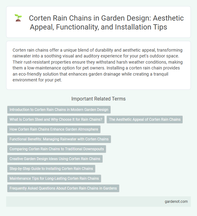 Corten Rain Chains in Garden Design: Aesthetic Appeal, Functionality, and Installation Tips