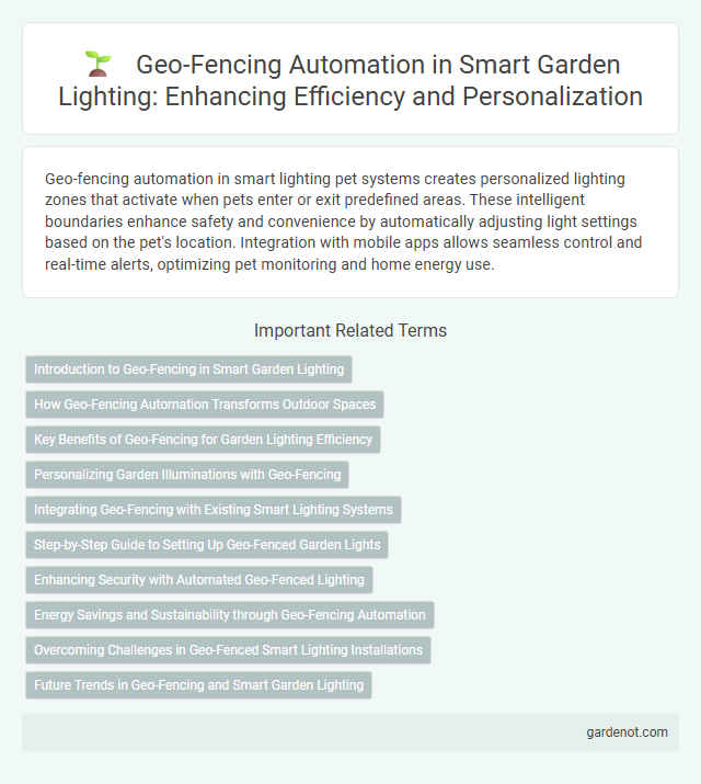 Geo-Fencing Automation in Smart Garden Lighting: Enhancing Efficiency and Personalization