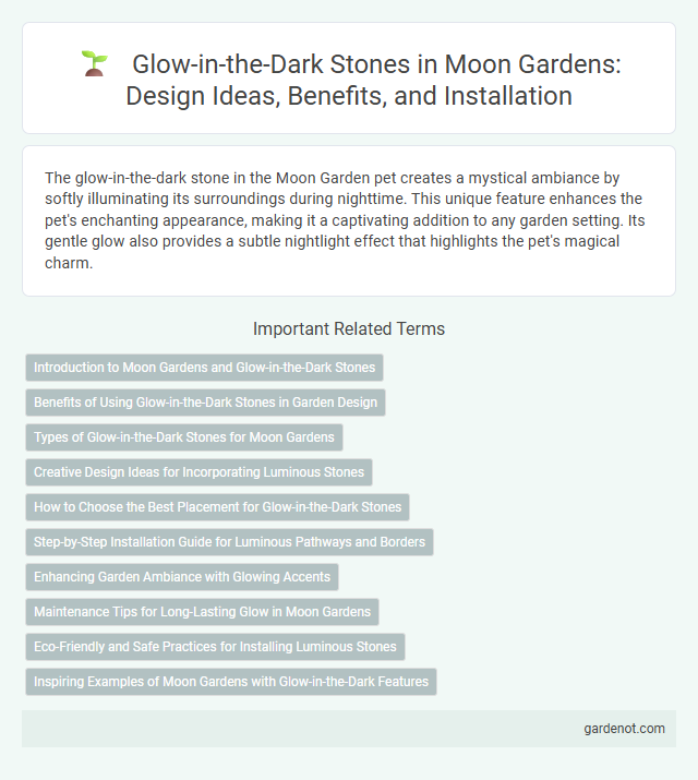 Glow-in-the-Dark Stones in Moon Gardens: Design Ideas, Benefits, and Installation