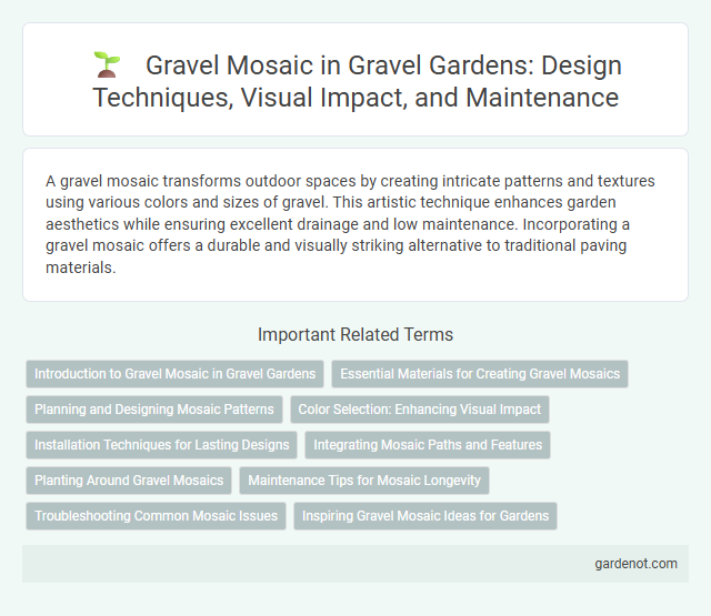 Gravel Mosaic in Gravel Gardens: Design Techniques, Visual Impact, and Maintenance