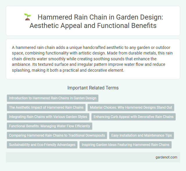 Hammered Rain Chain in Garden Design: Aesthetic Appeal and Functional Benefits