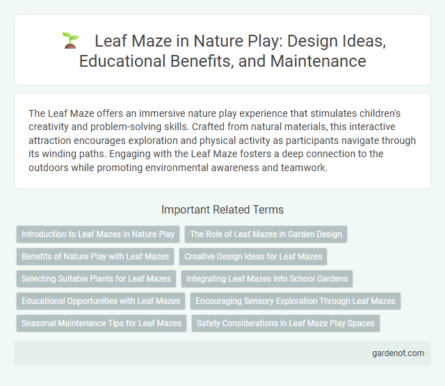 Leaf Maze in Nature Play: Design Ideas, Educational Benefits, and Maintenance