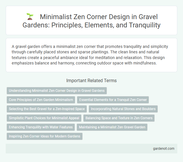 Minimalist Zen Corner Design in Gravel Gardens: Principles, Elements, and Tranquility