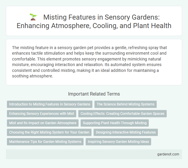 Misting Features in Sensory Gardens: Enhancing Atmosphere, Cooling, and Plant Health