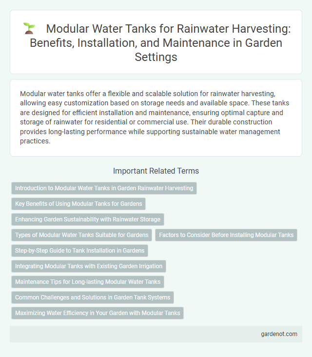 Modular Water Tanks for Rainwater Harvesting: Benefits, Installation, and Maintenance in Garden Settings