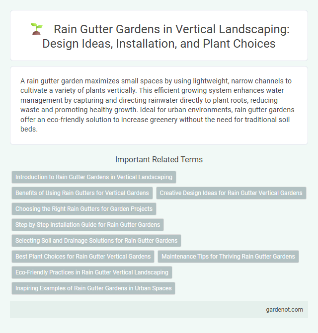 Rain Gutter Gardens in Vertical Landscaping: Design Ideas, Installation, and Plant Choices