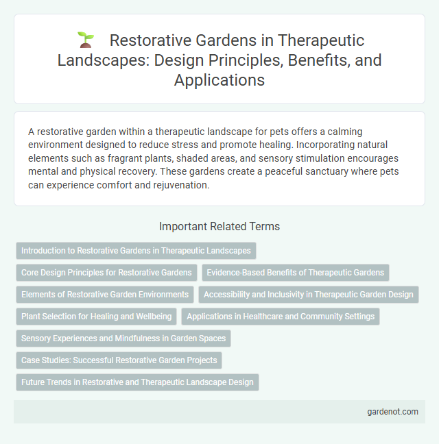 Restorative Gardens in Therapeutic Landscapes: Design Principles, Benefits, and Applications