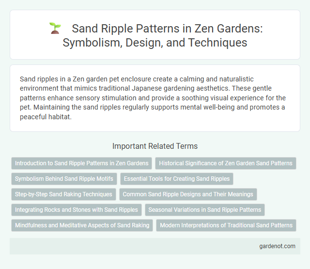 Sand Ripple Patterns in Zen Gardens: Symbolism, Design, and Techniques