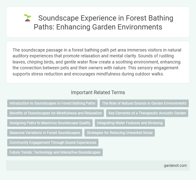 Soundscape Experience in Forest Bathing Paths: Enhancing Garden Environments