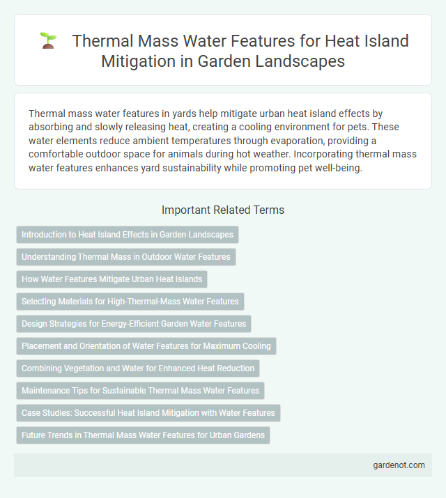Thermal Mass Water Features for Heat Island Mitigation in Garden Landscapes