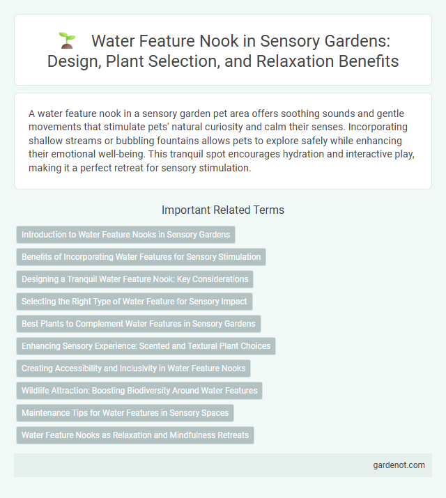 Water Feature Nook in Sensory Gardens: Design, Plant Selection, and Relaxation Benefits