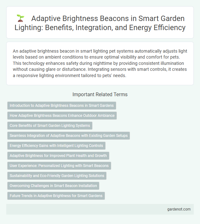 Adaptive Brightness Beacons in Smart Garden Lighting: Benefits, Integration, and Energy Efficiency