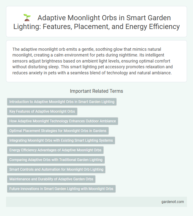 Adaptive Moonlight Orbs in Smart Garden Lighting: Features, Placement, and Energy Efficiency