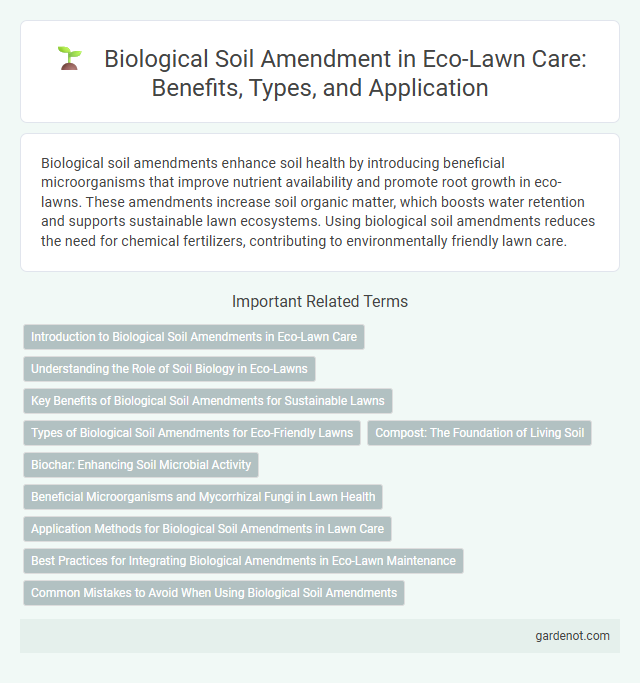 Biological Soil Amendment in Eco-Lawn Care: Benefits, Types, and Application