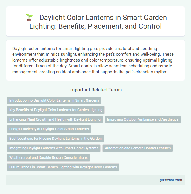 Daylight Color Lanterns in Smart Garden Lighting: Benefits, Placement, and Control