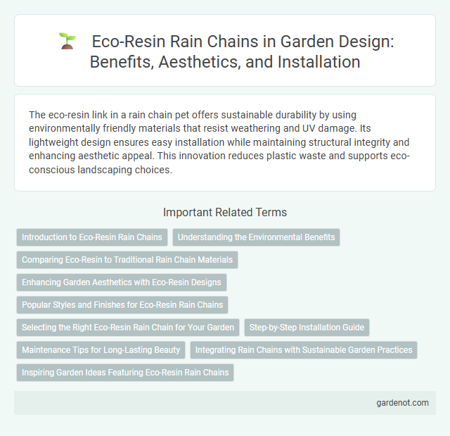 Eco-Resin Rain Chains in Garden Design: Benefits, Aesthetics, and Installation